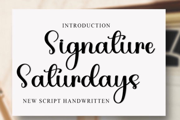 Signature Saturdays: A Font That Elevates Your Digital Brand